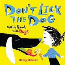 DON`T LICK THE DOG -Making friends with dogs