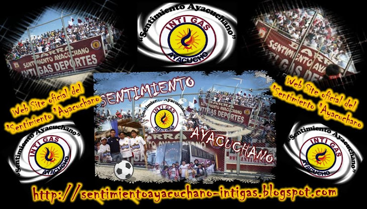 Sentimiento Ayacuchano - Inti Gas Deportes