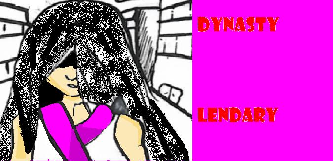 Dynasty lendary