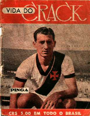 O JOGADOR PINGA, AUTOR DO GOL DO TÍTULO MUNDIAL VASCAÍNO DE 1953 NA FINAL CONTRA O SÃO-PAULO.