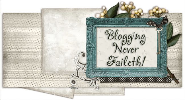 Blogging Never Faileth