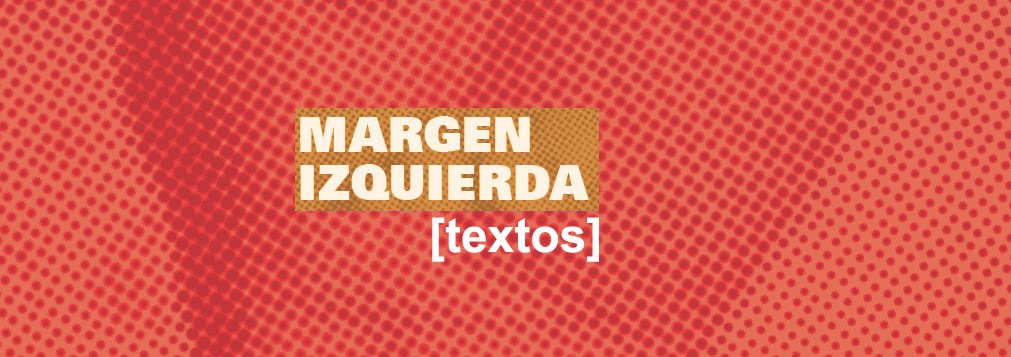 MARGEN IZQUIERDA, sus textos