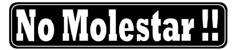 NO MOLESTAR!!
