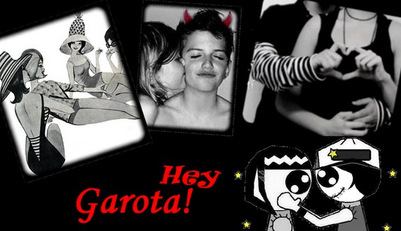 Hey  Garota!