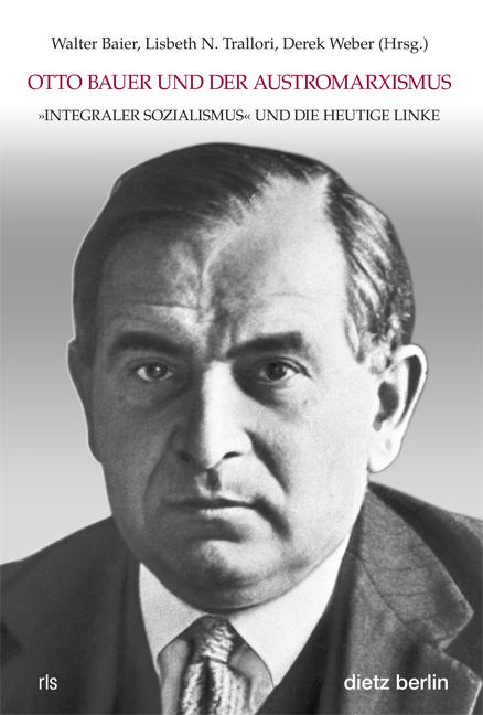 Sammelsurium: Otto Bauer und der Austromarxismus