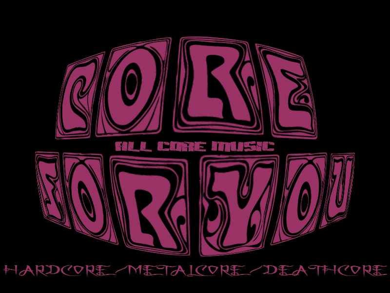 CORE FOR YOU !!!