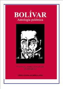 Bolívar, Antología Polémica