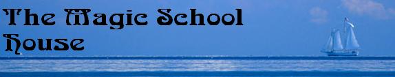 The Magic School House