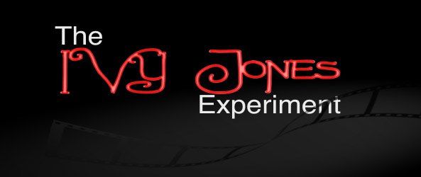 THE IVY JONES EXPERIMENT