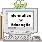 ***Informática Educativa***