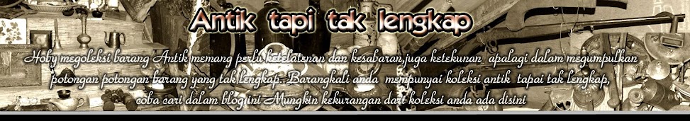 Antik tapi tak lengkap