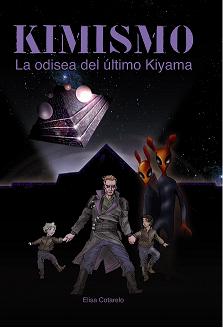 Kimismo: La odisea del último Kiyama. Elisa Cotarelo. El bolso amarillo Kimismo: La odisea del último Kiyama. Elisa Cotarelo. El bolso amarillo