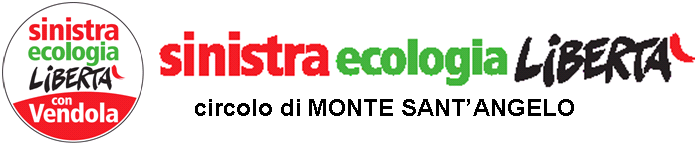 SINISTRA ECOLOGIA e LIBERTA' MONTE SANT'ANGELO