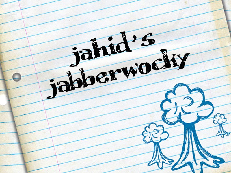 Jahid's Jabberwocky