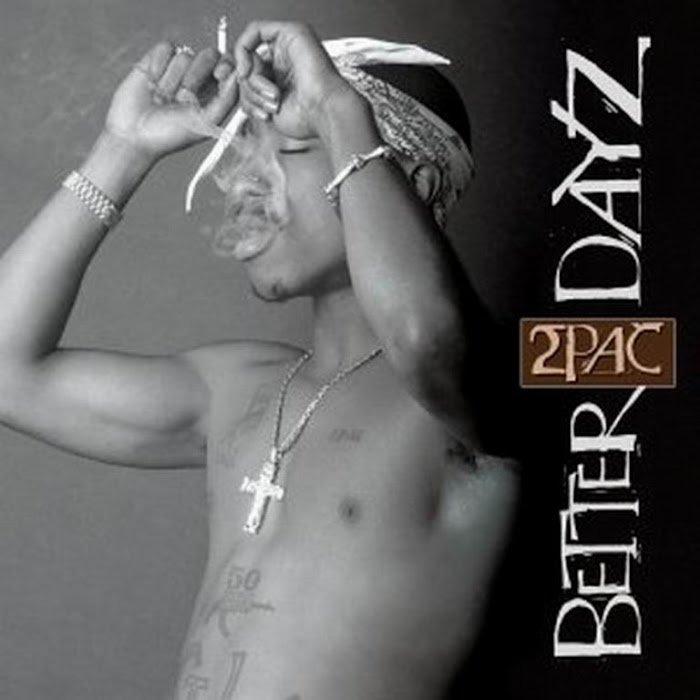 2PAC BETTER DAYZ CD1
