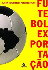 [ FUTEBOL EXPORTAÇÃO ]