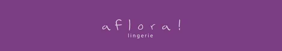 Aflora! Lingerie Home