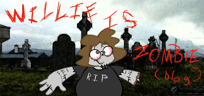 Willie Is Zombie (Willie's crappy art Blog)