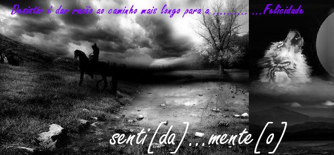 sentid[a] ... mente[o]