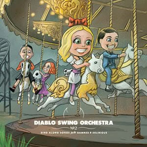¿AHORA ESCUCHAS...? (1) - Página 25 Diablo+Swing+Orchestra+-+Sing-Along+Songs+for+the+Damned+and+Delirious+(2009)