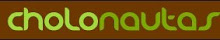CHOLONAUTAS WEB