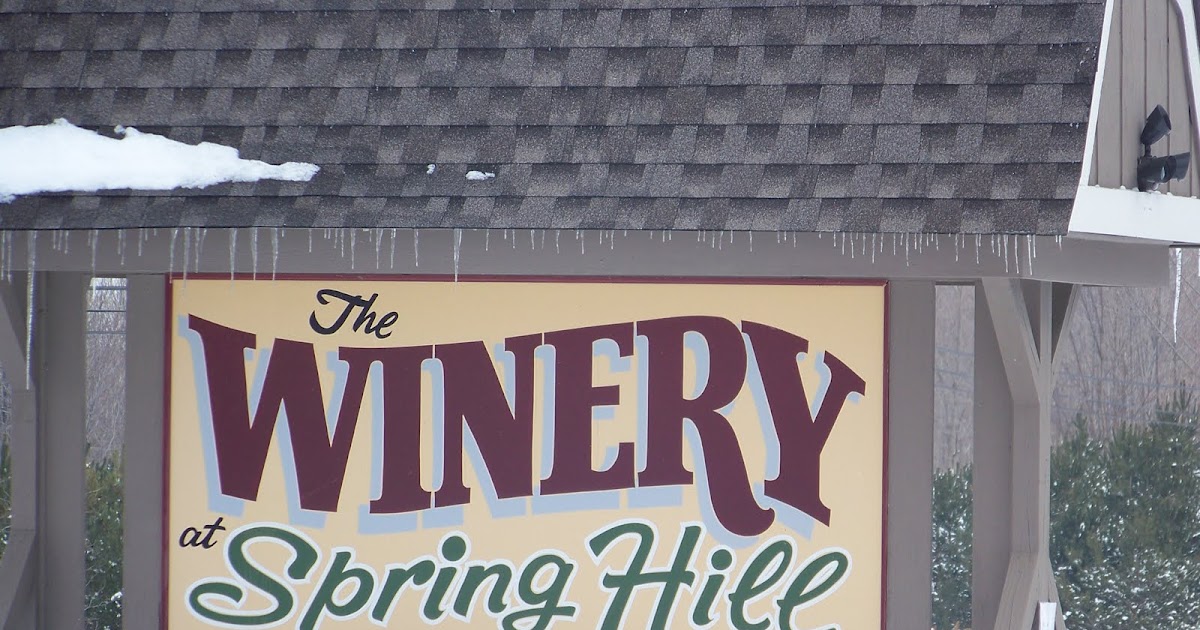 Toledo Wines and Vines Ohio Winery Visit The Winery at Spring Hill