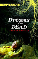 Dreams Of The Dead (The Waking #1) by Thomas Randall