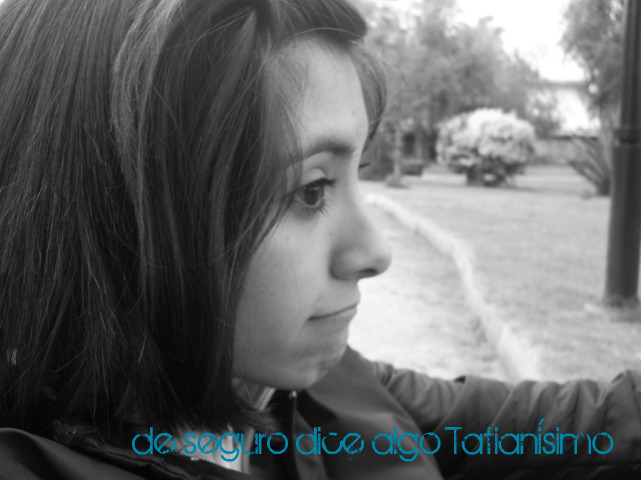 La Chica Más Ácida de la Cuadra, Tatianísima !