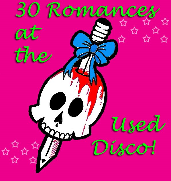 30 ROMANCES AT THE USED DISCO