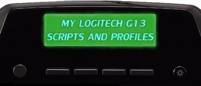 My Logitech G13  Scripts