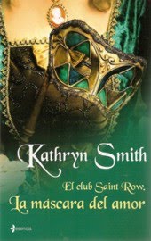 Mejor portada de novela romántica 2010 Kathryn+Smith+-+Serie+El+Club+de+Saint+Row+01+-+La+M%C3%A1scara+del+Amor
