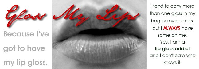 Gloss My Lips