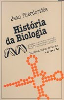 História da Biologia (J. Théodoridès)