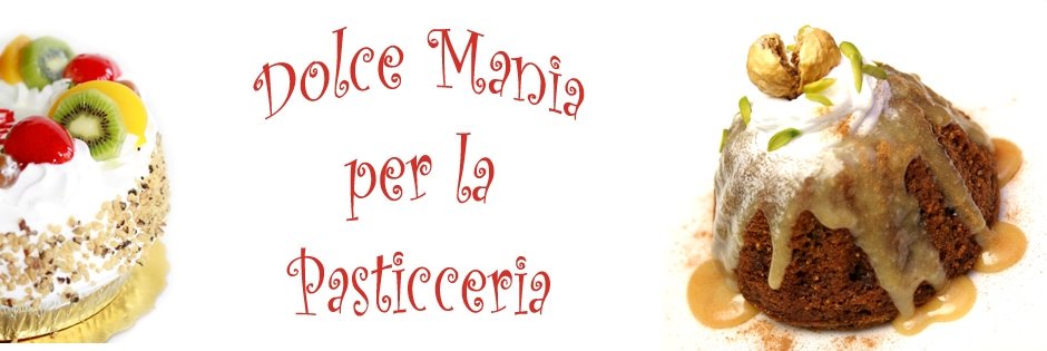 Dolce Mania per la Pasticceria