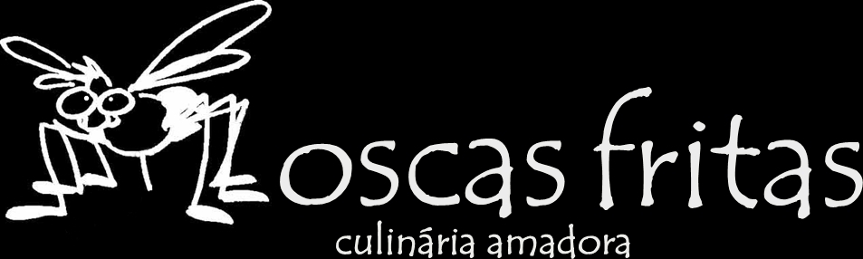 Moscas Fritas Culinária Amadora