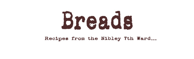 Nibley 7th Ward Recipe Group-Breads