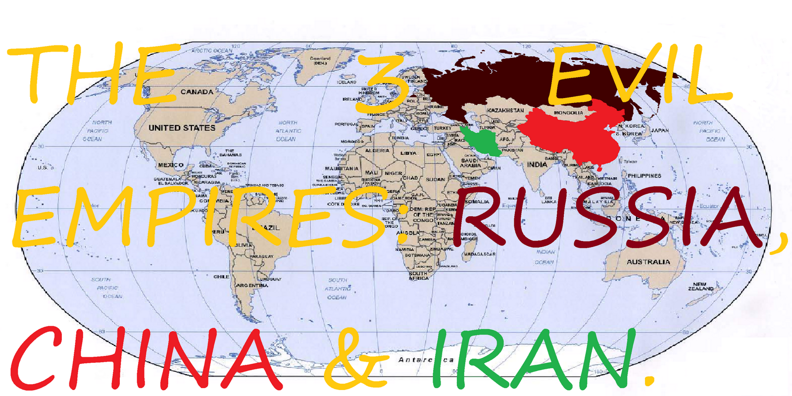 The3EvilEmpires Russia China Iran