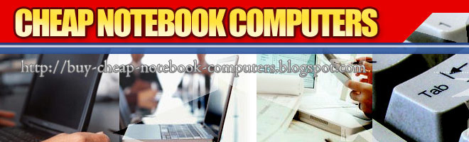 Cheap Notebook Computers