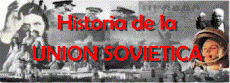 HISTORIA DE LA UNION SOVIETICA