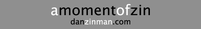 a moment of zin . dan zinman.com