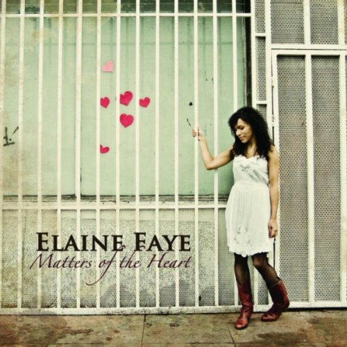Elaine Faye - Matters Of The Heart 2010, Elaine Faye