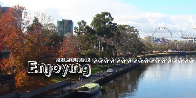 Enjoying Melbourne ****************
