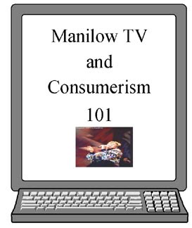 [Manilow+TV+and+Consumerism+101cropped.jpg]