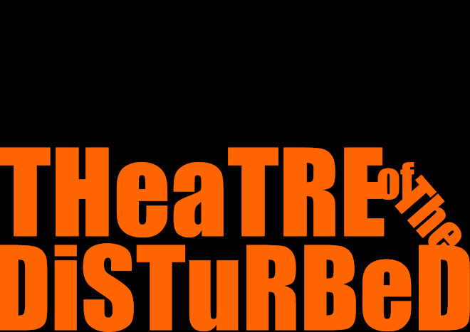 Theatre of the disturbed