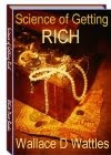 THE SCIENCE OF GETTING RICH