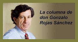 La columna de Gonzalo Rojas Sanchez