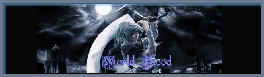 ☼☼☼World Blood☼☼☼