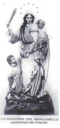 Madonna del Manganello (Protettrice dei Fascisti)