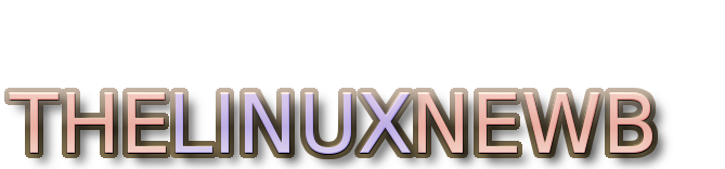The Linux Newb