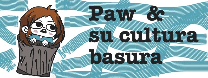 Paw y su cultura basura